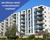 Oblicz udział w nieruchomości wspólnej: Klucz do Twoich praw i opłat