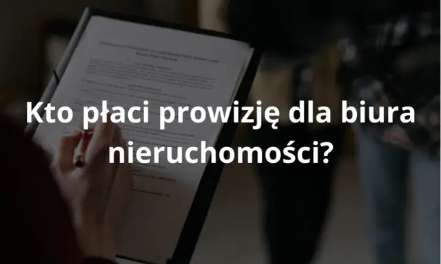 Prowizja dla biura nieruchomości: Kto płaci i jak obniżyć koszty?
