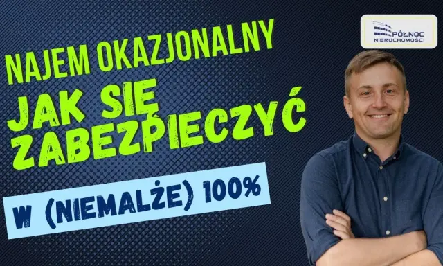 Najem okazjonalny: Jak zabezpieczyć wynajem i uniknąć problemów?
